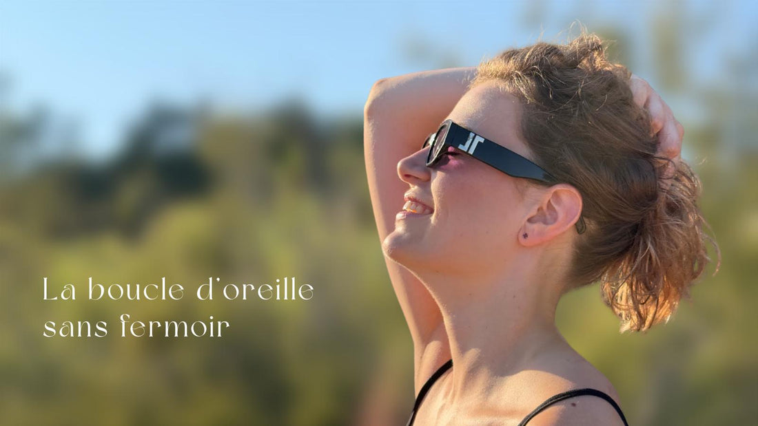Boucles d'oreilles sans fermoir : fini les poussoirs perdus